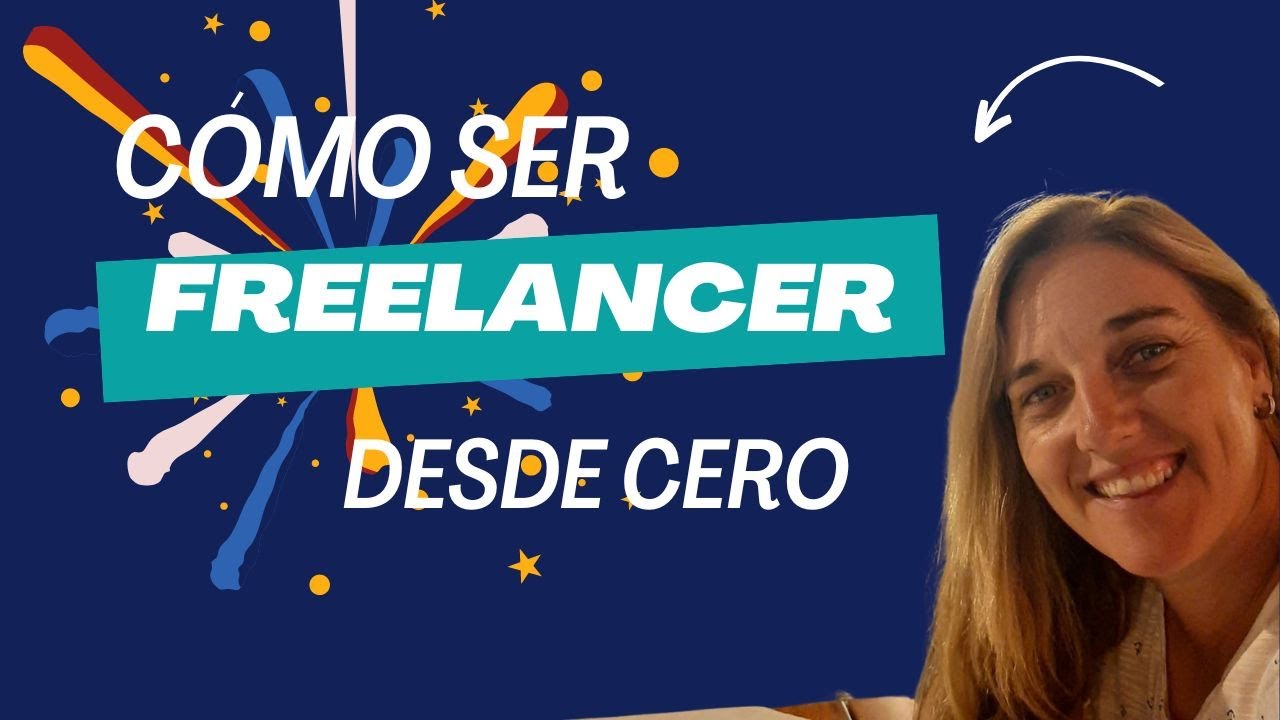 Cómo trabajar como freelancer desde cero
